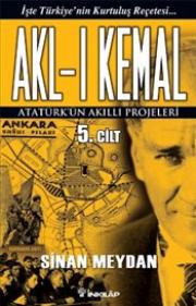 Akl-ı Kemal Atatürkün Akıllı Projeleri 5. Cilt
