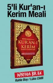 5'li Kuran-ı Kerim MealiDünya'da Bir Ilk, Arapça Bilmeyenler Bu Kuran-ı Kerim'i Okuyabilir!