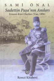 Sadettin Paşa'nın Anıları  Ermeni Kürt Olaylari